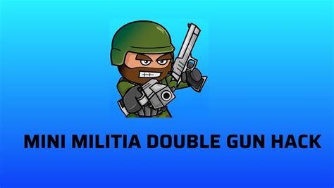 mini militia double gun hack 2023